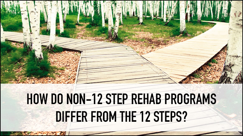 12 Steps vs Non 12 Step Rehab