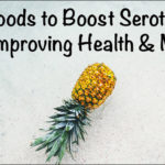 7 Foods to Boost Serotonin for Improving Health and Mood